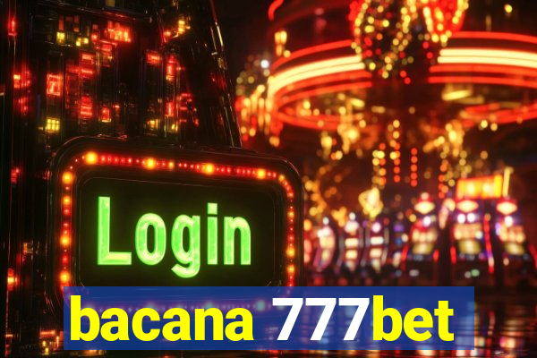 bacana 777bet